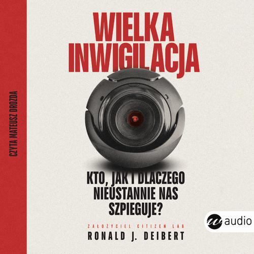 Audiobook mp3 Wielka inwigilac - Ronald J. Deibert