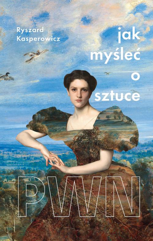 Ebook Jak myśleć o sztuce - Ryszard Kasperowicz