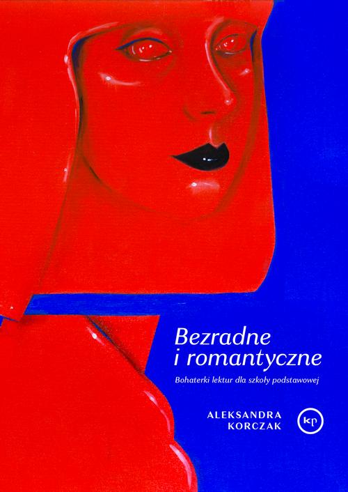Ebook Bezradne i romantyczne - Aleksandra Korczak