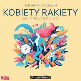 Audiobook mp3 Kobiety Rakiet - Justyna Moraczewska