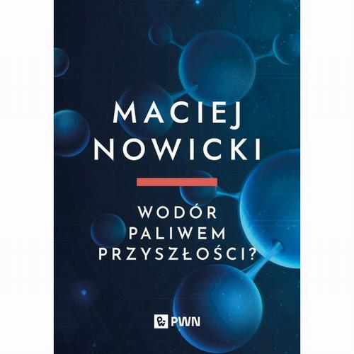 Ebook Wodór paliwem przyszłości? - Maciej Nowicki