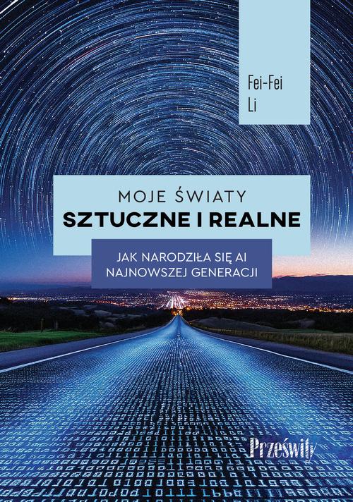Ebook Moje światy sztuczne i realne - Fei-Fei Lei