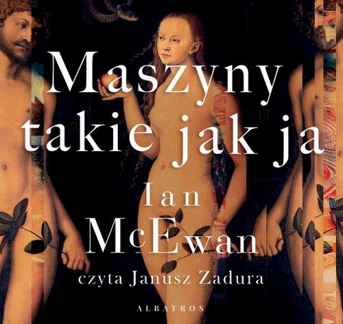 Audiobook mp3 Maszyny takie jak ja - Ian McEwan