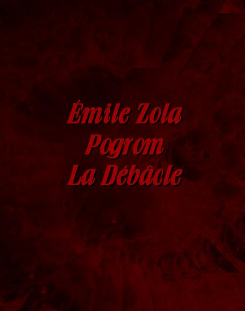 Ebook Pogrom. La Debacle - Emile Zola