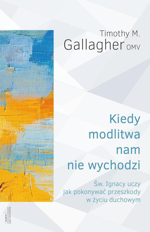 Ebook Kiedy modlitwa nam - Timothy M. Gallagher