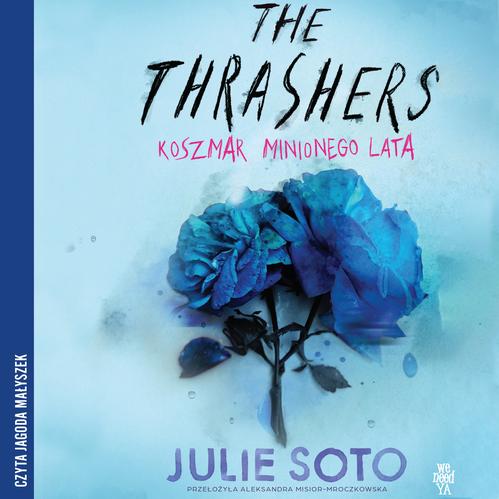 Audiobook mp3 The Thrashers. Koszmar - Julie Soto