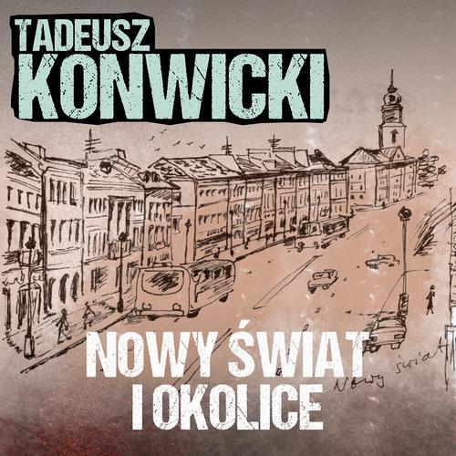 Audiobook mp3 Nowy Świat i - Tadeusz Konwicki