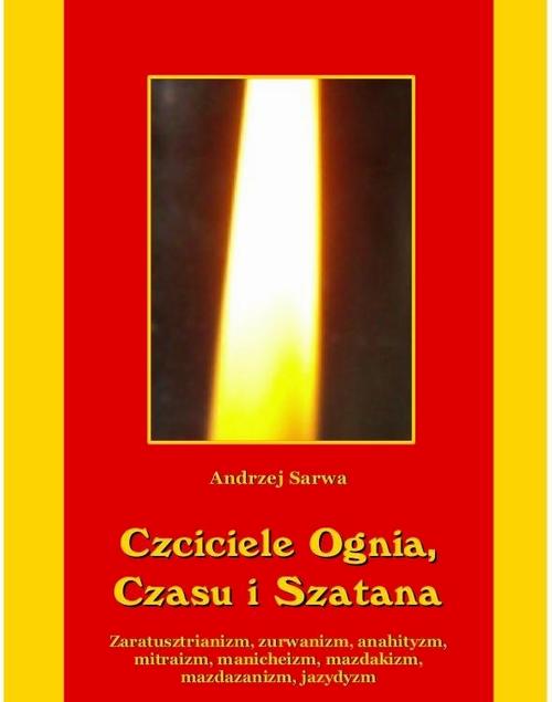Ebook Czciciele Ognia Czasu i - Andrzej Sarwa