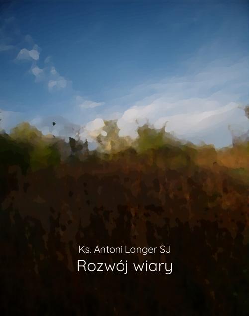 Ebook Rozwój wiary - Ks. Antoni Langer