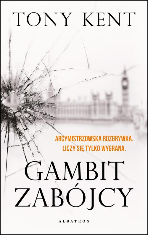 Ebook GAMBIT ZABÓJCY - Tony Kent