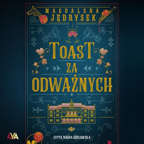Audiobook mp3 Toast za odważn - Magdalena Jędrysek