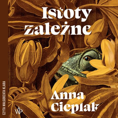 Audiobook mp3 Istoty zależne - Anna Cieplak