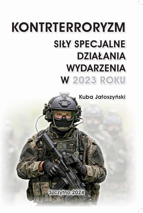 Ebook KONTRTERRORYZM. SIŁY - Kuba Jałoszyński
