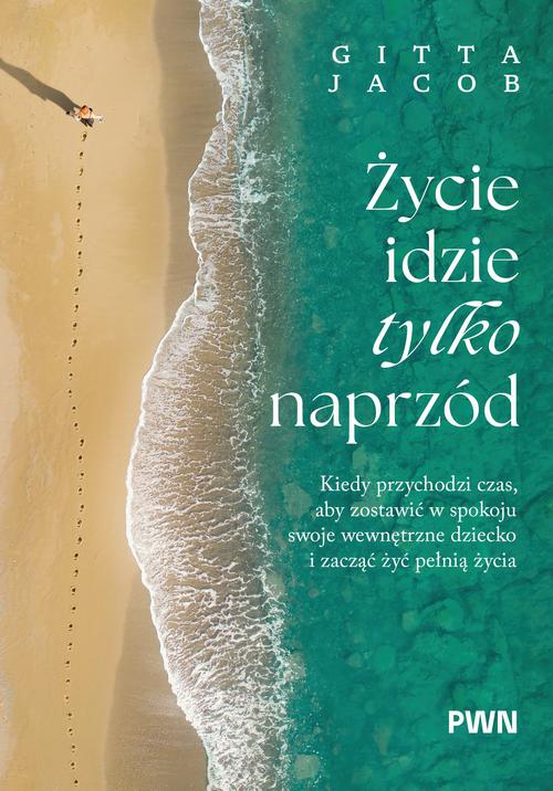 Ebook Życie idzie tylko naprzód - Gitta Jacob