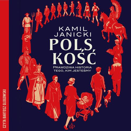 Audiobook mp3 Polskość. Prawdziwa - Kamil Janicki