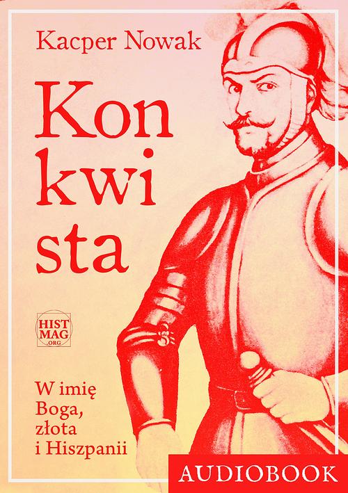 Audiobook mp3 Konkwista. W imię - Kacper Nowak