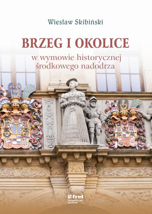 Ebook Brzeg i okolice w - Wiesław Skibiński