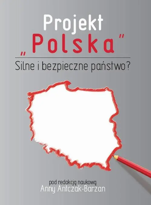 Ebook Projekt "Polska" Silne i bezpieczne państwo?