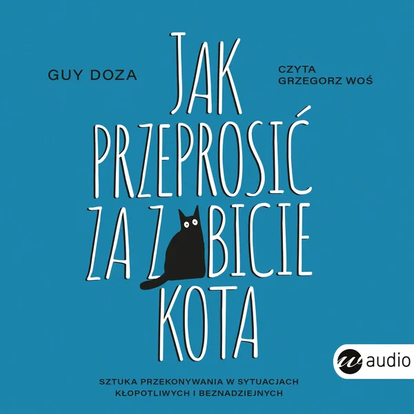 Audiobook mp3 Jak przeprosić za - Guy Doza