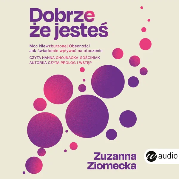 Audiobook mp3 Dobrze, że jesteś - Zuzanna Ziomecka