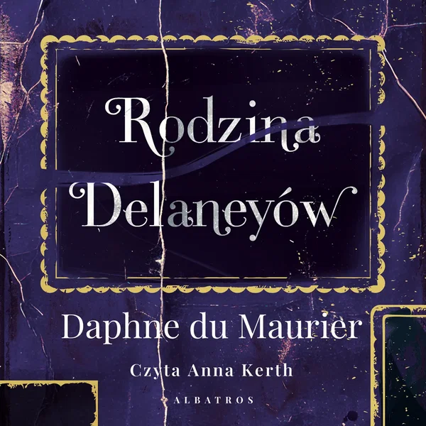 Audiobook mp3 Rodzina Delaneyó - Daphne du Maurier