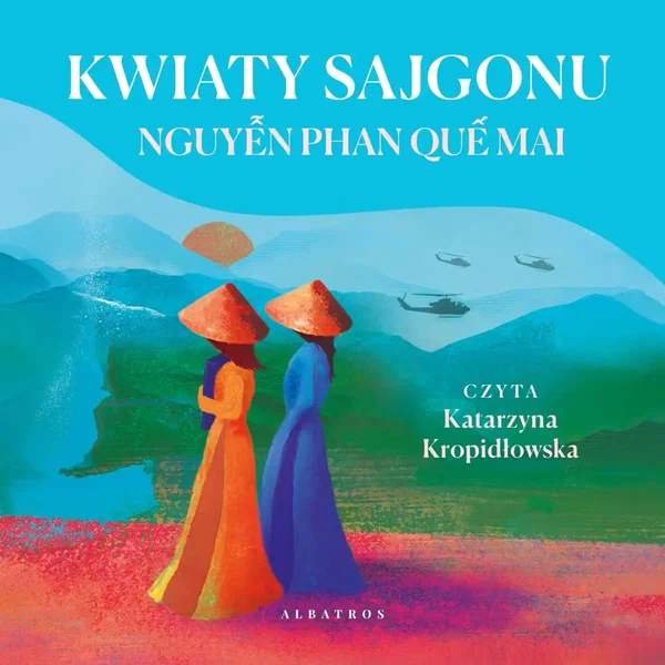 Audiobook mp3 Kwiaty Sajgonu - Nguyen Phan Que Mai