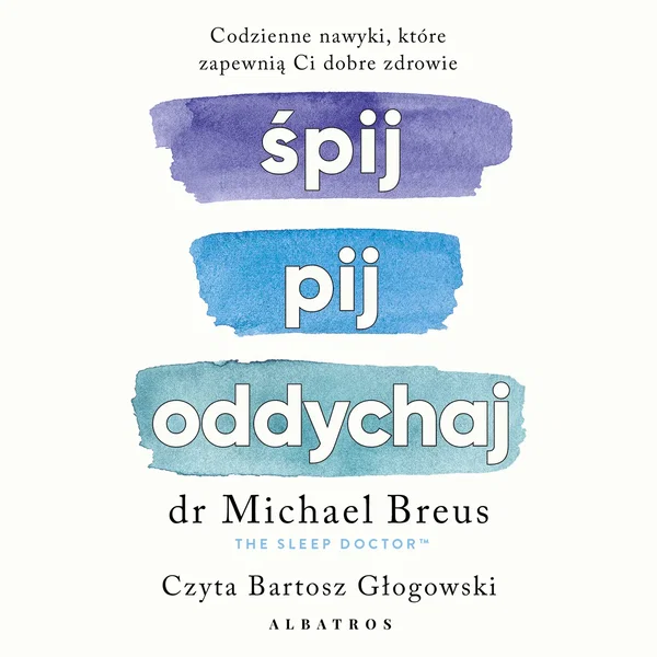 Audiobook mp3 Śpij, pij i - Dr Michael Breus