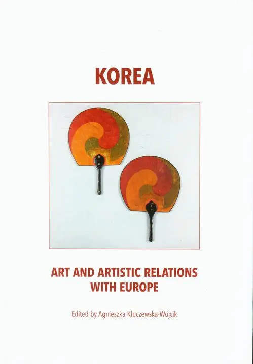 Ebook Korea art and - Agnieszka Kluczewska-Wójcik