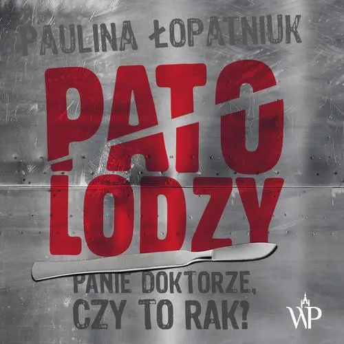 Audiobook mp3 Patolodzy - Paulina Łopatniuk