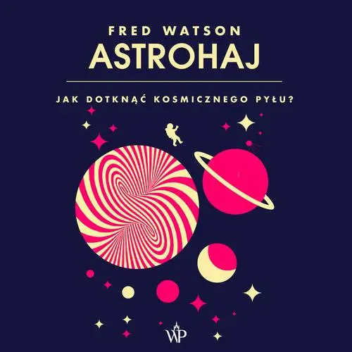 Audiobook mp3 Astrohaj. Jak dotknąć - Fred Watson