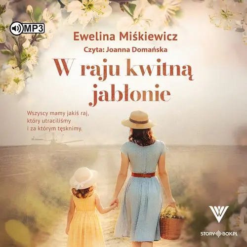 Audiobook mp3 W raju kwitną - Ewelina Miśkiewicz