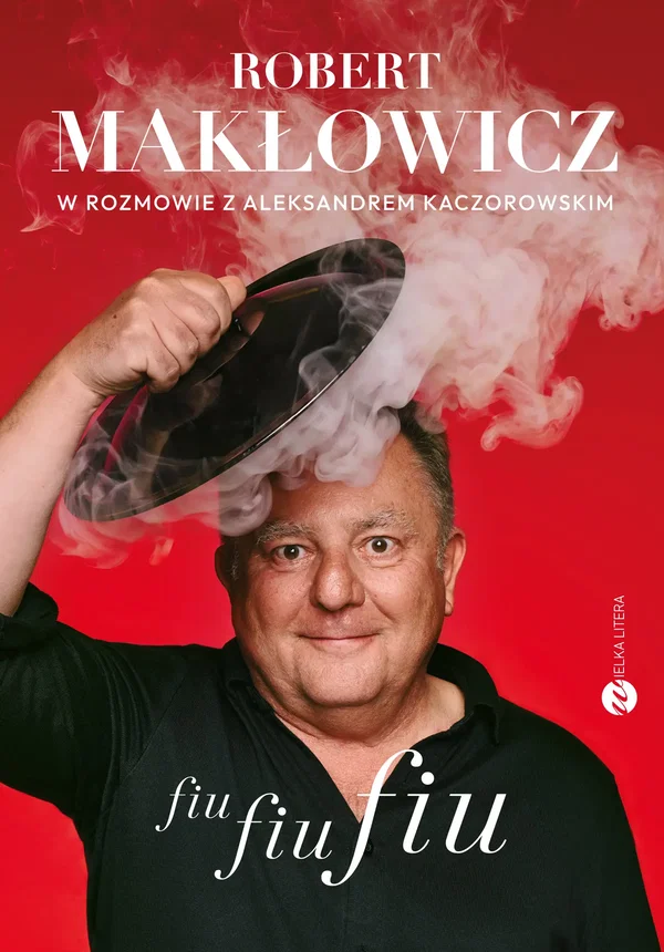 Ebook Fiu, fiu, fiu. Robert Makłowicz w rozmowie