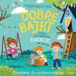 (mp3) Dobre bajki o tym, że wszystkie emocje są ważne