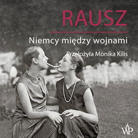 (mp3) Rausz. Niemcy między wojnami