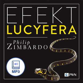(mp3) Efekt Lucyfera Dlaczego dobrzy ludzie czynią zło?