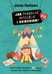 (epub, mobi, pdf) Jak przestać walczyć z dzieckiem?