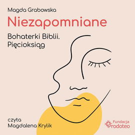 (mp3) Niezapomniane. Bohaterki Biblii. Pięcioksiąg