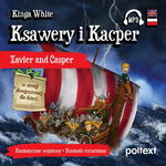 (mp3) Ksawery i Kacper. Xavier and Casper w wersji dwujęzycznej dla dzieci