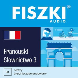 (mp3) FISZKI audio – francuski – Słownictwo 3