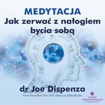 (mp3) Medytacja - Jak zerwać z nałogiem bycia sobą