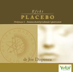 (mp3) Efekt placebo - medytacja 1. Zmiana dwóch przekonań i spostrzeżeń