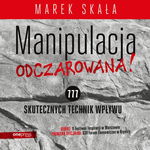 (mp3) MANIPULACJA ODCZAROWANA! 777 skutecznych technik wpływu