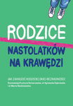(mobi) Rodzice nastolatków na krawędzi Jak zaradzić rodzicielskiej bezradności
