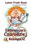 (epub, mobi, pdf) Zadziwiający Czarodziej z Krainy Oz