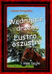 (epub, mobi, pdf) Wędrujące drzewo, lustro oszustro i inne bajki