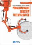 (epub, mobi) Programowanie robotów przemysłowych