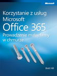 (pdf) Korzystanie z usług Microsoft Office 365 Prowadzenie małej firmy w chmurze