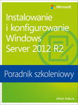 (pdf) Instalowanie i konfigurowanie Windows Server 2012 R2 Poradnik szkoleniowy