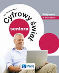 (epub, mobi) Cyfrowy świat seniora. Aktywnie w internecie