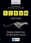 (epub, mobi) SCRUM i nie tylko.Teoria i praktyka w metodach Agile
